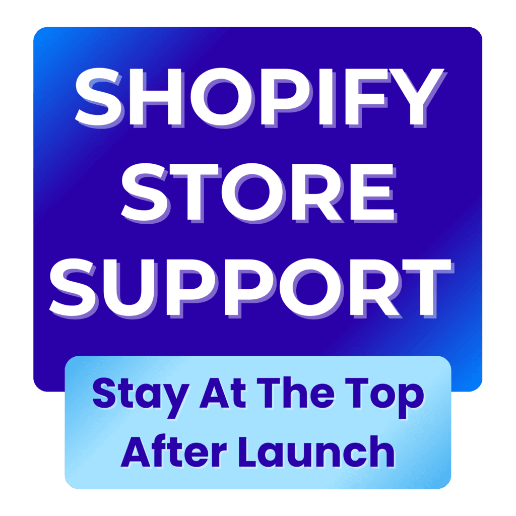 Shopify Store Support And Maintenance